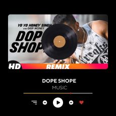 Dope Shope (Official Video) Yo Yo Honey Singh Deep Money International Villager